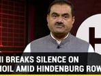 ADANI BREAKS SILENCE ON TURMOIL AMID HINDENBURG ROW