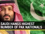 SAUDI HANGS HIGHEST NUMBER OF PAK NATIONALS