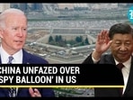CHINA UNFAZED OVER 'SPY BALLOON' IN US CHINA UNFAZED OVER 'SPY BALLOON' IN US