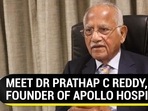 MEET DR PRATHAP C REDDY, FOUNDER OF APOLLO HOSPITALS