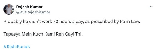 Rishi Sunak meme referencing Narayana Murthy's 70-hour work-week remark. (X/@091Rajeshkumar) Rishi Sunak meme referencing Narayana Murthy's 70-hour work-week remark. (X/@091Rajeshkumar)