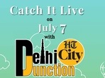 Catch It Live on July 7 Catch It Live on July 7