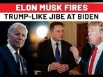 ELON MUSK FIRES
TRUMP-LIKE JIBE AT BIDEN
ELON MUSK FIRES
TRUMP-LIKE JIBE AT BIDEN