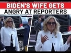 BIDEN'S WIFE GETS
ANGRY AT REPORTERS