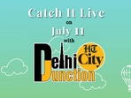 Catch It Live on July 11 Catch It Live on July 11