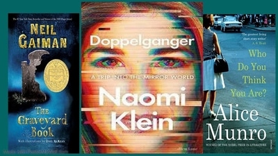 Doppelganger by Naomi Klein, Graveyard Book by Neil Gaiman and Who Do You Think You Are? by Alice Munro (Sonya Dutta Choudhury ) Doppelganger by Naomi Klein, Graveyard Book by Neil Gaiman and Who Do You Think You Are? by Alice Munro (Sonya Dutta Choudhury )