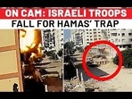 ON CAM: ISRAELI TROOPS FALL FOR HAMAS' TRAP