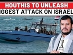 HOUTHIS TO UNLEASH
BIGGEST ATTACK ON ISRAEL? 