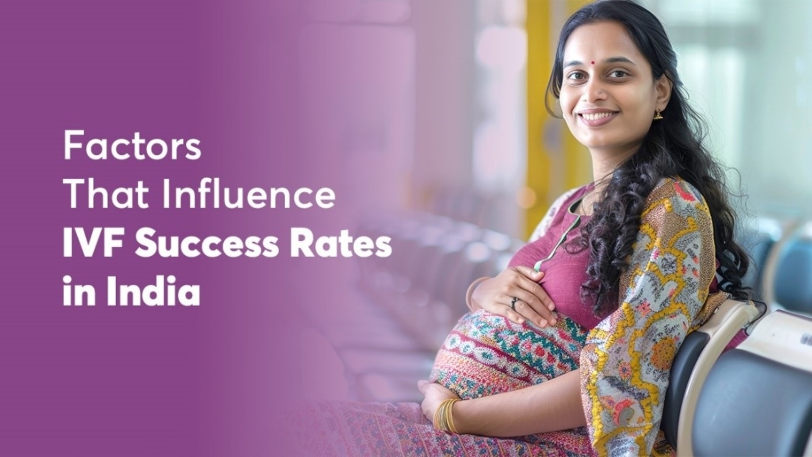 Factors That Influence IVF Success Rates in India