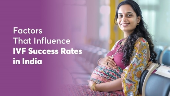 Factors That Influence IVF Success Rates in India.