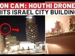 ON CAM: HOUTHI DRONE
HITS ISRAEL CITY BUILDING