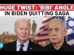 HUGE TWIST: 'BIBI' ANGLE IN BIDEN QUITTING SAGA HUGE TWIST: 'BIBI' ANGLE IN BIDEN QUITTING SAGA
