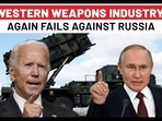 WESTERN WEAPONS INDUSTRY
AGAIN FAILS AGAINST RUSSIA WESTERN WEAPONS INDUSTRY
AGAIN FAILS AGAINST RUSSIA
