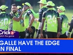 GALLE HAVE THE EDGE IN FINAL