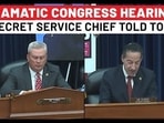 DRAMATIC CONGRESS HEARING:
SECRET SERVICE CHIEF TOLD TO...
