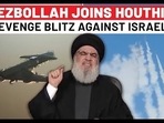 HEZBOLLAH JOINS HOUTHIS'
REVENGE BLITZ AGAINST ISRAEL? HEZBOLLAH JOINS HOUTHIS'
REVENGE BLITZ AGAINST ISRAEL?