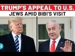 TRUMP'S APPEAL TO U.S. JEWS AMID BIBI'S VISIT