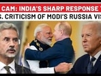 ON CAM: INDIA’S SHARP RESPONSE TO
U.S. CRITICISM OF MODI’S RUSSIA VISIT