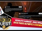 ‘ABSOLUTE GARBAGE’: HUGE UPROAR
OVER PARIS OLYMPICS CEREMONY