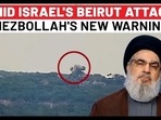 New Hezbollah Video Amid Israel's Beirut Attack: Nasrallah Warns Netanyahu With Rocket Hit Footage New Hezbollah Video Amid Israel's Beirut Attack: Nasrallah Warns Netanyahu With Rocket Hit Footage