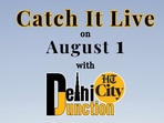 Catch It Live on August 1 Catch It Live on August 1