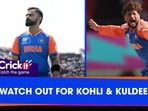 WATCH OUT FOR KOHLI & KULDEEP