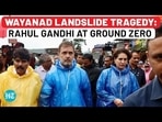 WAYANAD LANDSLIDE TRAGEDY: RAHUL GANDHI AT GROUND ZERO WAYANAD LANDSLIDE TRAGEDY: RAHUL GANDHI AT GROUND ZERO