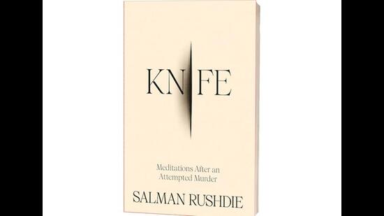 The Knife is Salman Rushdie’s most personal work since his 2022 knife attack.