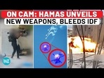 ON CAM: HAMAS UNVEILS NEW WEAPONS, BLEEDS IDF