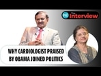 WHY CARDIOLOGIST PRAISED BY OBAMA JOINED POLITICS