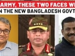 Bangladesh: New Twist After Army Announces Takeover, These Two Civilians To Run Govt? Hasina 