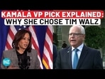 Why Kamala Harris Chose Tim Walz As Running Mate Against Trump's VP Pick Vance 