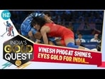 VINESH PHOGAT SHINES, EYES GOLD FOR INDIA...