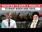 PAKISTAN TO SUPPLY MISSILES TO IRAN? BIDEN AIDE SAYS...