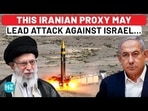 THIS IRANIAN PROXY MAY LEAD ATTACK AGAINST ISRAEL... THIS IRANIAN PROXY MAY LEAD ATTACK AGAINST ISRAEL...