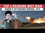 TOP 4 REASONS WHY IRAN HASN'T ATTACKED ISRAEL YET