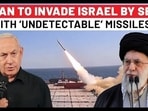 Iran To Shock Israel With Sea Attacks & ‘Undetectable’ Missiles? 