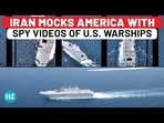 IRAN MOCKS AMERICA WITH SPY VIDEOS OF U.S. WARSHIPS