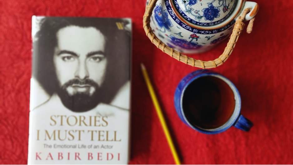 Stories I Must Tell by Kabir Bedi (Sonya Dutta Choudhury)