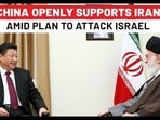 China Openly Supports Amid Plan To Attack Israel