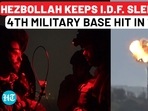 HEZBOLLAH KEEPS I.D.F. SLEEPLESS: 4TH MILITARY BASE HIT IN A WEEK