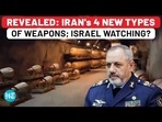 REVEALED: IRAN's 4 NEW TYPES OF WEAPONS; ISRAEL WATCHING?
