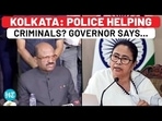 Kolkata Rape-Murder: Police Helping Criminals? Big Attack By Bengal Governor