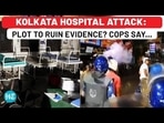 Kolkata Rape-Murder: Hospital Attacked To Ruin Evidence? Police React To Rumour After Vandalism