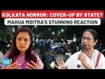 Kolkata Rape-Murder: TMC’s Mahua Moitra Breaks Silence Amid Allegations Of Police Cover-up