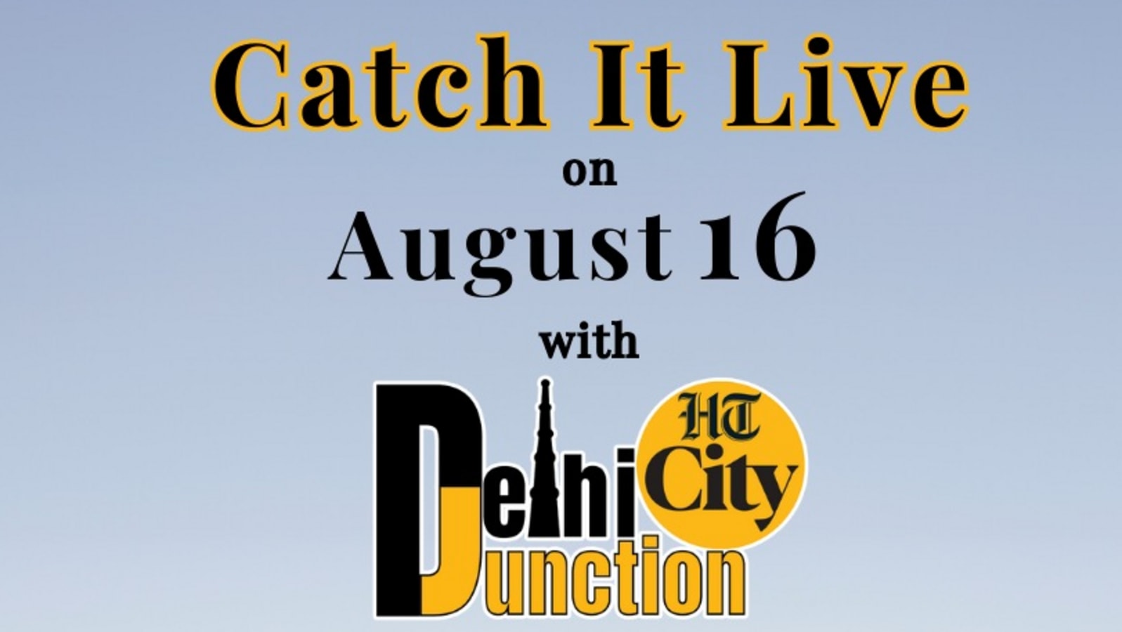 HT City Delhi Junction: Catch It Live on 16 August 2024