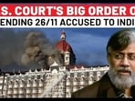 26/11 Terror Attack: US Court Order On Extradition Of ISI-Linked Pak-Canadian Tahawwur Rana To India