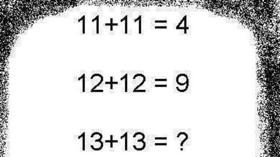 Brain Teaser: ನಿಮ್ಮ ಮೆದುಳಿಗೆ ಕಸರತ್ತು, 11 + 11 = 4, 12 + 12 = 9, 13 + 13 = ? 