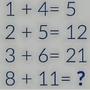 Brain Teaser: 1+4=5, 3+6=21 ಆದರೆ 8+11= ಎಷ್ಟು? ಗಣಿತದಲ್ಲಿ ಪಂಟರಾದ್ರೆ 10 ಸೆಕೆಂಡ್‌ ಒಳಗೆ ಉತ್ತರ ಹೇಳಿ
