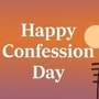 Confession Day 2024, history, significance